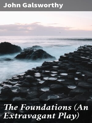 cover image of The Foundations (An Extravagant Play)